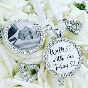 Wedding Bouquet Memory Photo Charm -  Walk with me Today - Diamante Charm - Bride Pendant - diamante bouquet charm Memorial