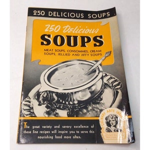 Culinary Arts Institute 250 Delicious Soup Recipes Cookbook Paperback Book 1940