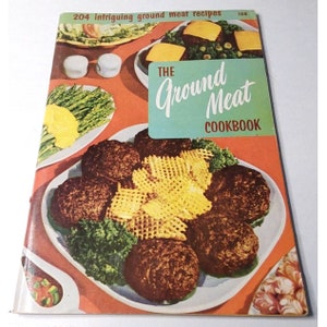 Culinary Arts Institute The Ground Meat Cookbook 1955