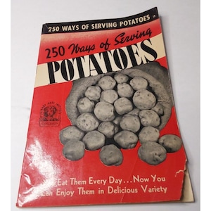 Culinary Arts Institute 250 Ways Of Serving Potatoes Cookbook