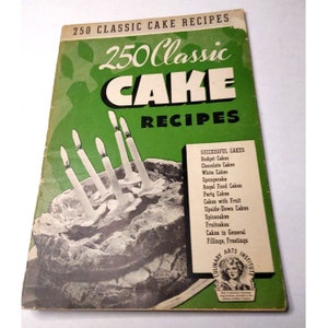 Culinary Arts Institute 250 Classic Cake Recipes Cookbook 1940
