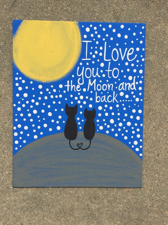 I Love You To The Moon And Back Painting Etsy