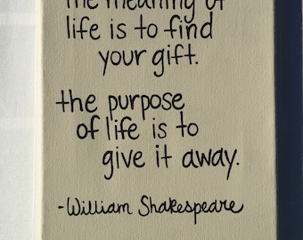 El sentido de la vida es encontrar tu don, el propósito es regalarlo pintando