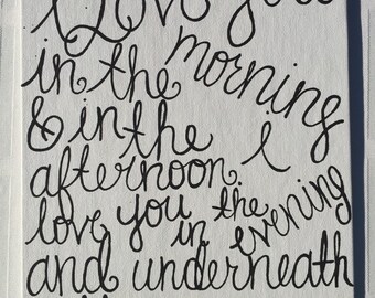 Te amo por la mañana y por la tarde. Te amo por la noche y bajo la luna pintando.