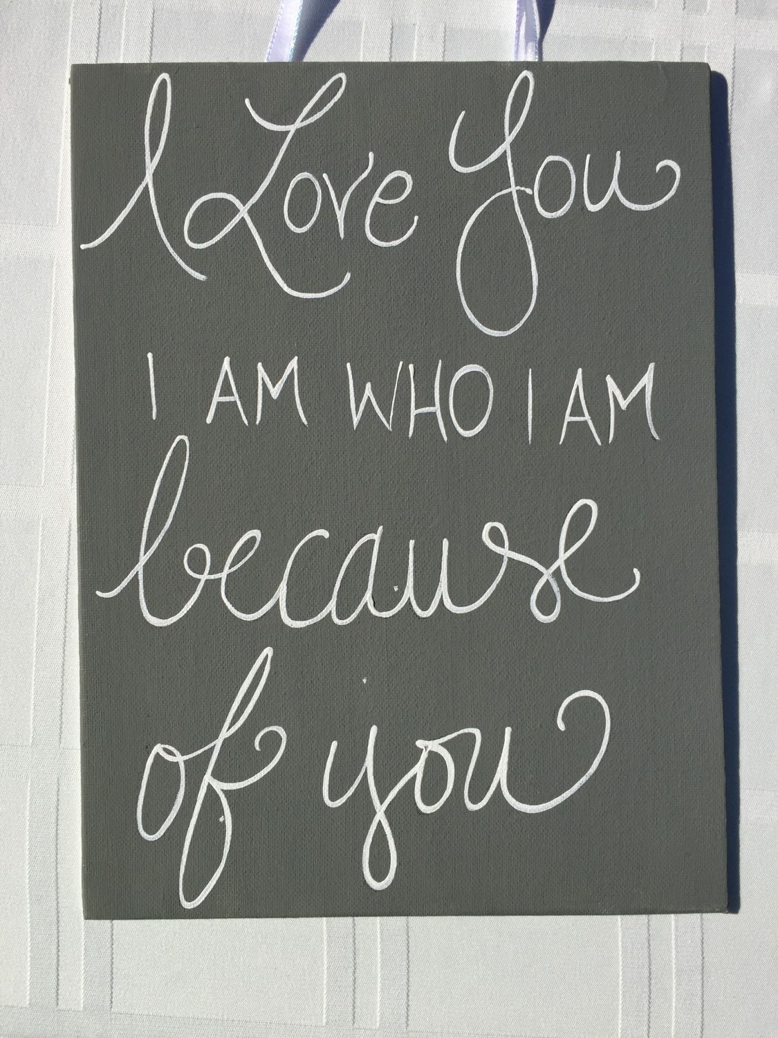 I Love You. I Am Who I Am Because of You Painting - Etsy