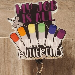 My Job is all Rainbows and Butterflies Permanent Badge Reel - Custom - Badge Reel - Glitter