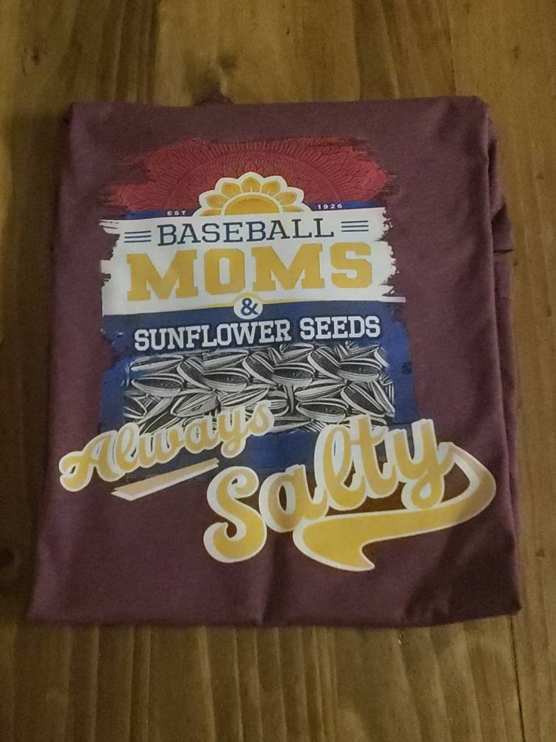 Baseball Softball Moms & Sunflower Seeds Always Salty ADULT Etsy