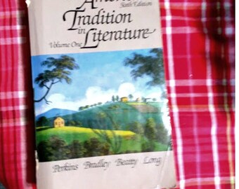 La tradition américaine en littérature, sixième édition, volume un