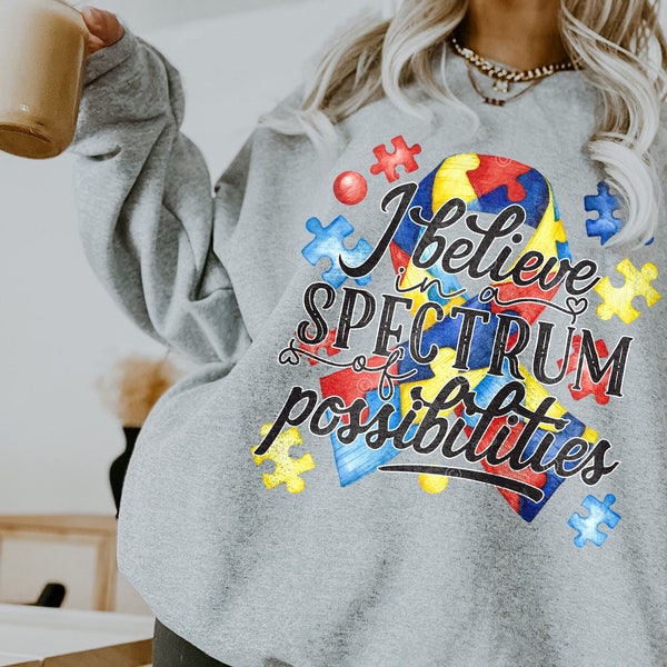Autism Awareness Shirt PNG |  I Believe In A Spectrum Of Possibilities Sublimation | Ribbon PNG Clipart