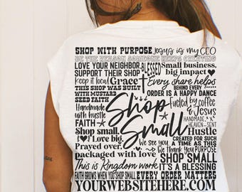 May include: A white short-sleeved t-shirt featuring a large black graphic print on the back. The text includes phrases like Shop With Purpose, Shop Small, and YourWebsiteHere.com, surrounded by various inspirational and business-related slogans.