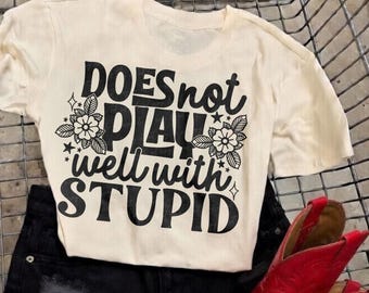 Humor Does Not Play Well With Stupid Svg File | Floral Svg EPS Png Dxf Cricut Cut Files Silhouette Cut Files