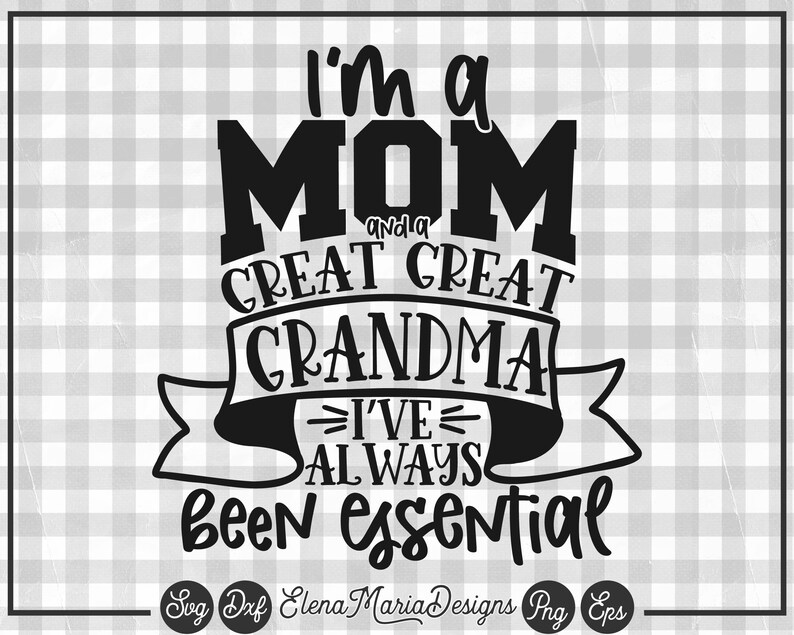 Download Mom Great Great Grandma Svg Essential Svg File Mothers Day ...