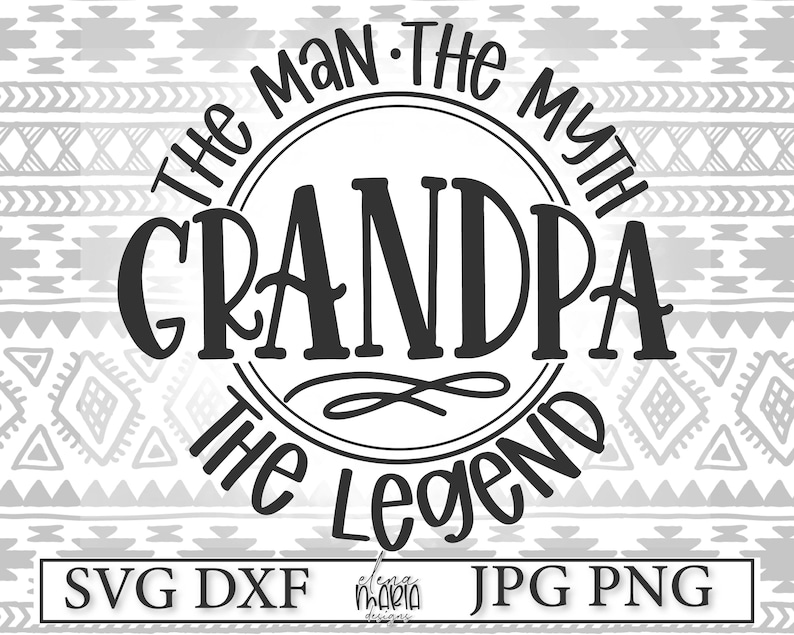 Download Fathers Day SVG File Grandpa The Man The Myth The Legend ...