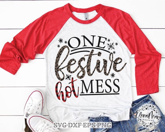 Download Christmas Svg File One Festive Hot Mess Svg Holiday Svg Etsy