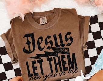 Jesus Let Them See You In Me Jesus Sublimation Design | Faith PNG Sublimation Transfer PNG Clipart