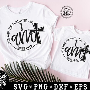 Bible Quote Svg I Am Way Truth Life John 14 6 Svg EPS Png - Etsy