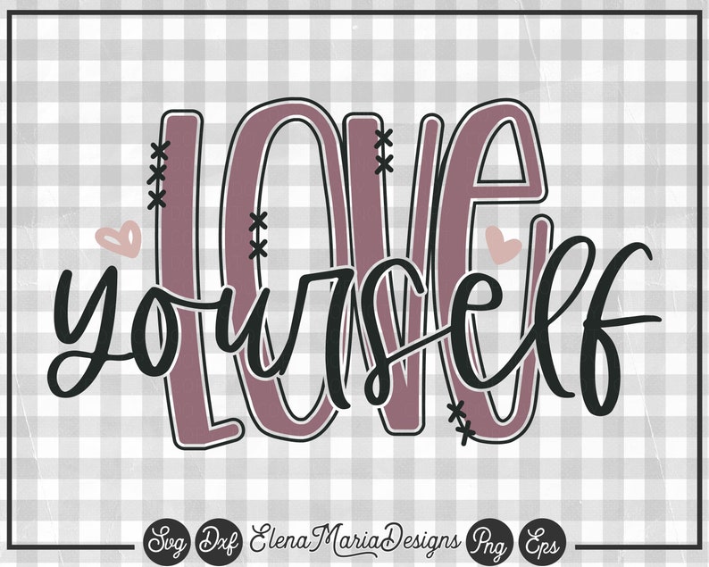 Download Valentines Day Svg Love Yourself SVG Cutting File | Etsy