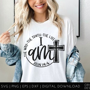 Bible Quote Svg I Am Way Truth Life John 14 6 Svg EPS Png - Etsy