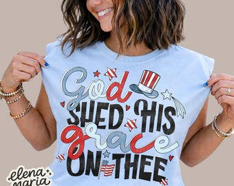 4th of July PNG File| God Shed His Grace On Thee Sublimation | Independence Day