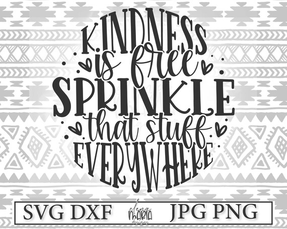 Download Free Motivational Svg File Kindness Is Free Svg Be Kind Svg Png Etsy SVG Cut Files