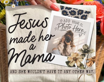 Jesus Mother's Day Png File Jesus Made Her A Mama Sublimation Design