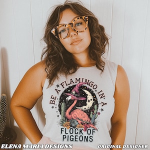 Summer PNG File Be A Flamingo In A Flock Of Pigeons Sublimation Design Summer Shirt PNG Files