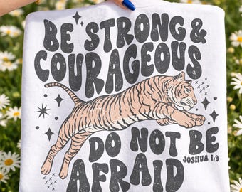 Be Strong Courageous PNG: Faith Sublimation Design (Digital Download)