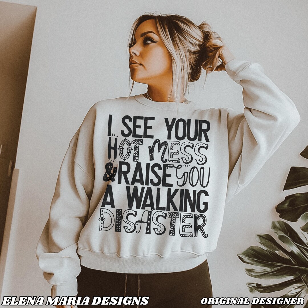 Hot Mess Walking Disaster Quote Sublimation Design PNG (digital