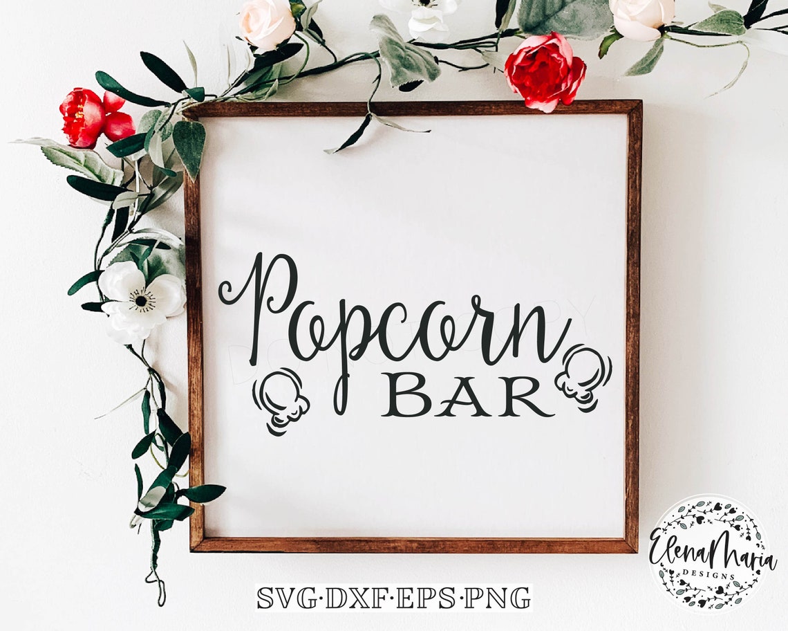 Popcorn Bar Sign SVG Wedding Svg Png Clip Art Cricut Svg Cut Etsy