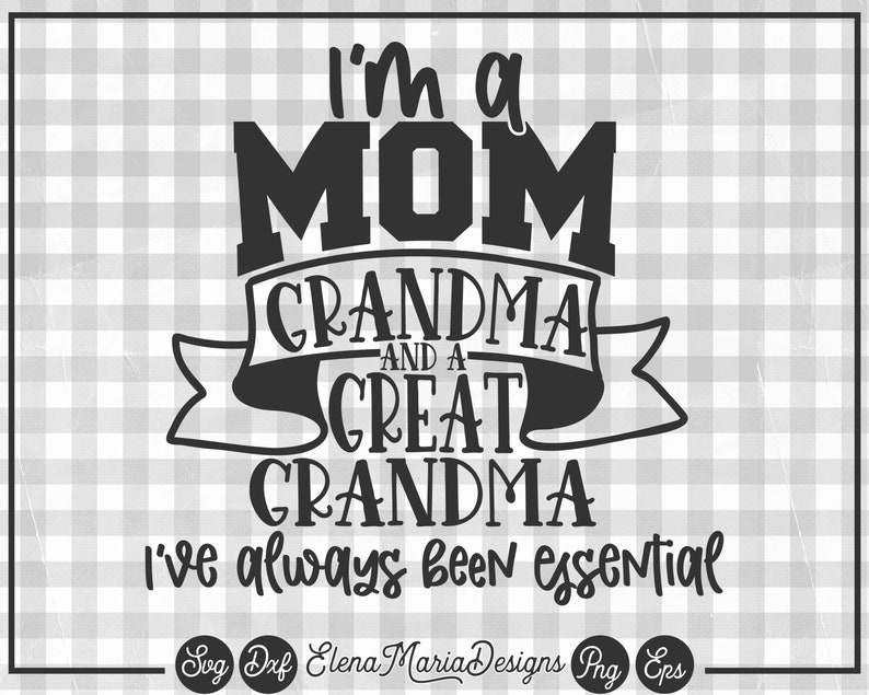 Download Mom Grandma Great Grandma Svg Mothers Day Svg Eps Png Dxf Cricut Cut Files Silhouette Cut Files Clip Art Art Collectibles Fountainforward Com
