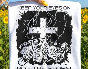 Keep Your Eyes On Jesus Faith PNG Sublimation Design (Digital Download)