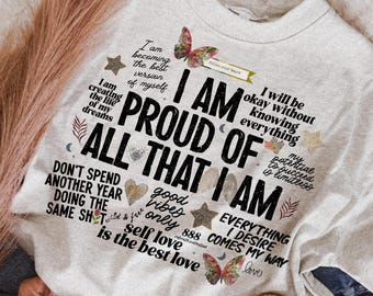 Inspirational Self Love PNG File: Proud of All That I Am (Sublimation)