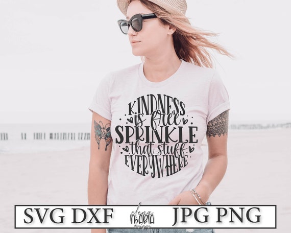 Motivational Svg File Kindness Is Free Svg Be Kind Svg Png Etsy