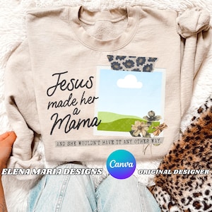 Canva Jesus Made Her A Mama - File PNG per la festa della mamma pronto da personalizzare, design a sublimazione