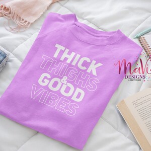 Thick Thighs Good Vibes SVG