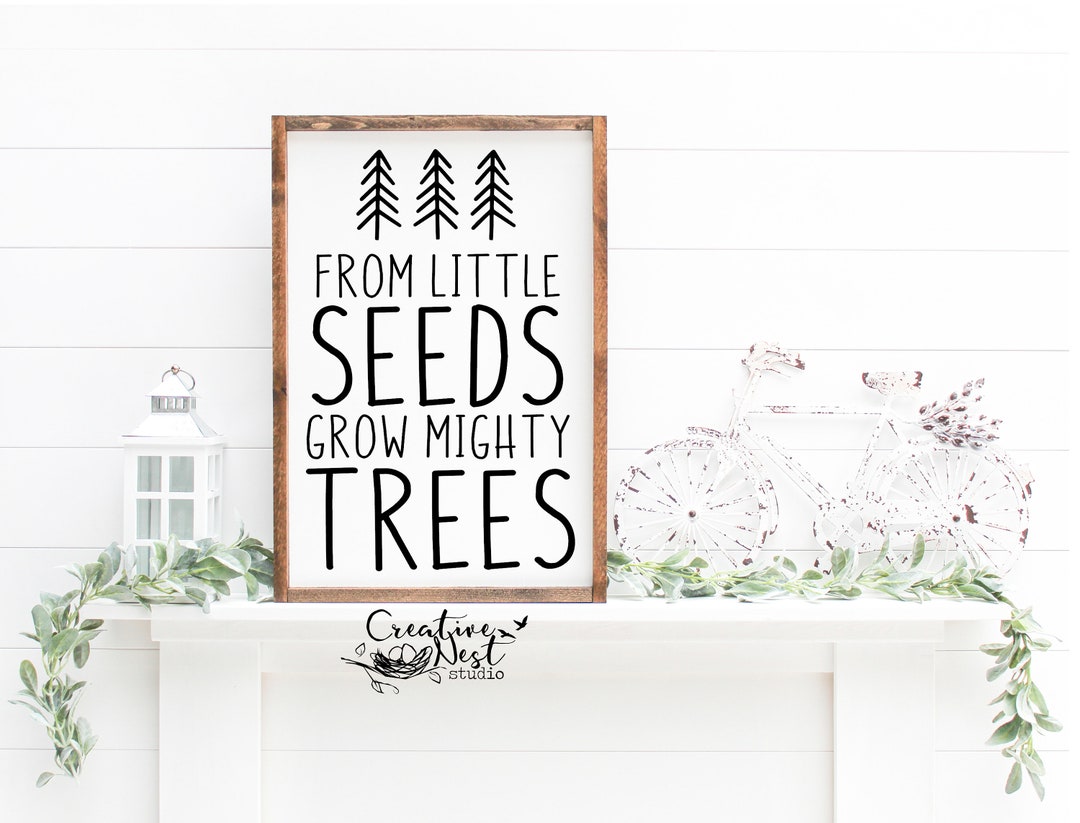 From Little Seeds Grow Mighty Trees Svg, Inspirational Svg, Cut Files ...