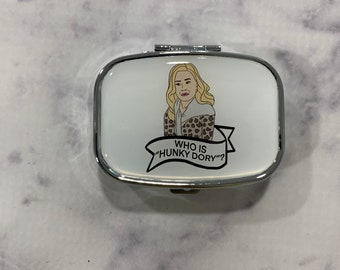 Bravo RHOBH Kathy Hilton “Who is Hunky Dory?” Inspired Pill Case