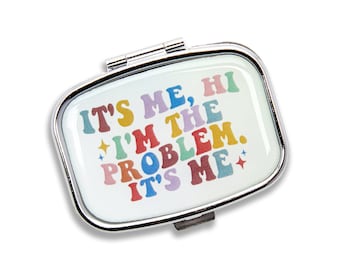 Taylor Swift It’s Me Hi, I’m the Probelm It’s Me- Anti-Hero- Inspired Pill Case