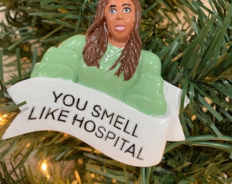 Bravo Real Housewives of Salt Lake City Mary Cosby “You Smell Like Hospital” inspired Christmas Ornament