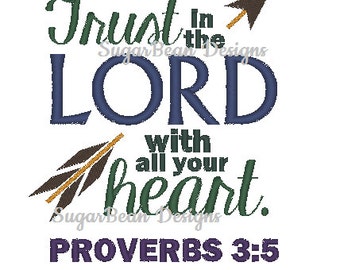 Trust in the Lord Embroidery Design. Proverbs 3:5. Two Sizes Included. Arrow Machine Embroidery Design.