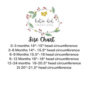 May include: A white size chart with black text, including head circumference measurements in inches for various age groups. The chart is topped with a floral wreath and the text "katie did CREATIONS".