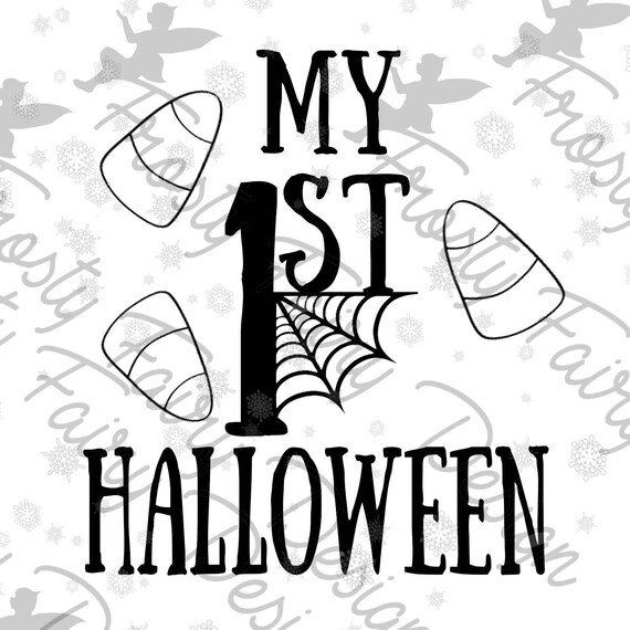 1st Halloween Svg First Halloween Svg First Halloween Cut Etsy