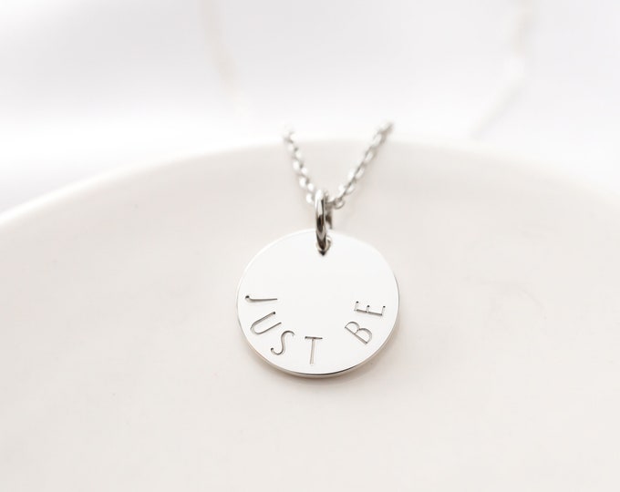 Just Be Necklace in Sterling Silver, Inspirational Jewelry for Everyday