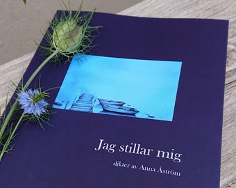 PO* Jag stillar mig - dikter av Anna Åström , diktbok