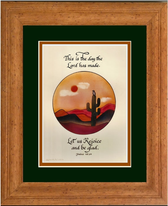 This is the day the Lord has made Let us Rejoice and be glad in it Psalm 118 24 framed calligraphy and art Scripture Bible verse framed