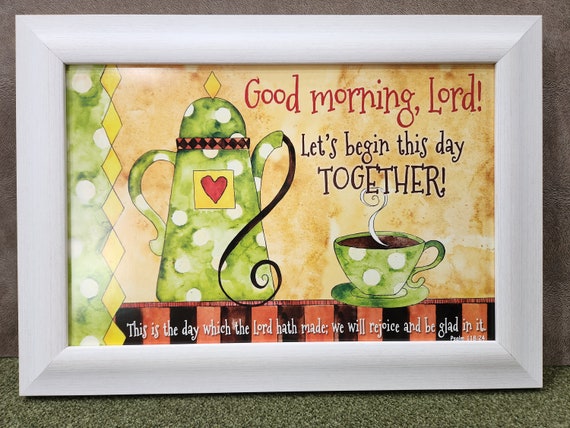 Kitchen picture Good Morning Lord, This is the day which the Lord has made scripture verse with tea pot and cup framed picture