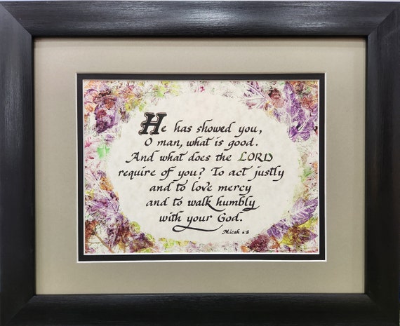 Micah 6:8 Bible Scripture Verse Quote Wall Hanging custom framed and matted calligraphy print for home, office and gift giving