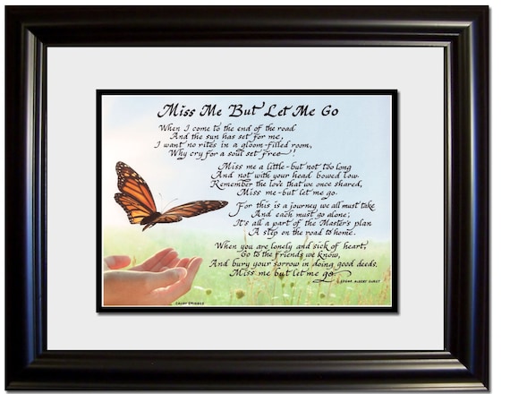 Sympathy Verse Miss Me But Let Me Go Framed and Matted grief poem for the loss of a loved one, family member or friend option to personalize