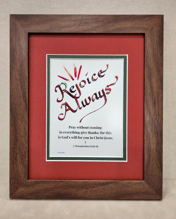 Rejoice Always Scripture verse custom framed and matted picture