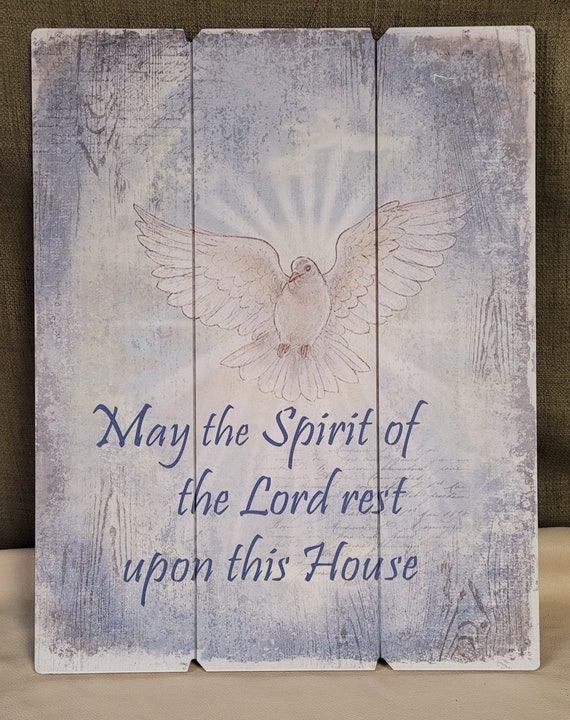 House Blessing Holy Spirit verse with dove pallet sign